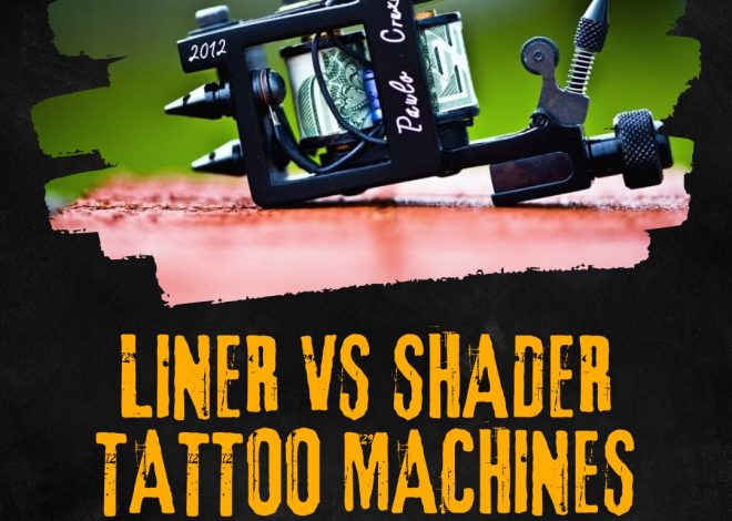 Liner vs Shader Tattoo Machines: When to Use Each Type